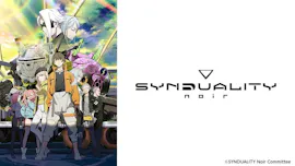 ＳＹＮＤＵＡＬＩＴＹ　Ｎｏｉｒ[終]《24話》My　name　is...Noir[字]