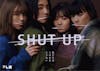 １２月４日(月)　夜11時6分スタート

ドラマプレミア23「SHUT UP」

メインビジュアルを解禁＆豪華共演者が決定！!
